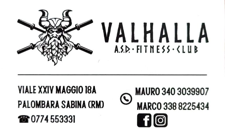 VALHALLA ASD-FITNESS-CLUB Vle XXIV Maggio 18/A Palombara Sabina Mauro 340.30.39.907 Marco 338.8225434